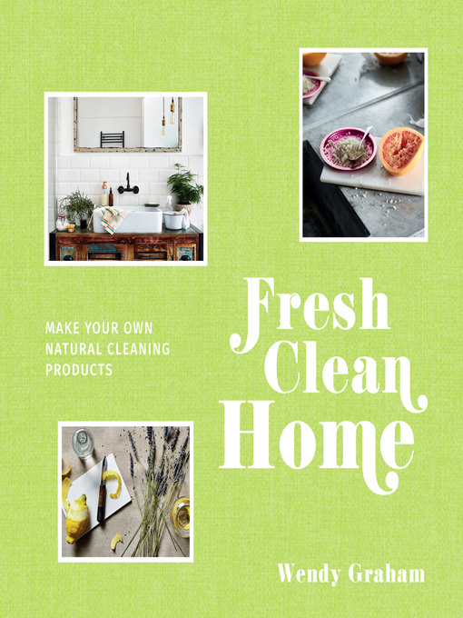 Title details for Fresh Clean Home by Wendy Graham - Available